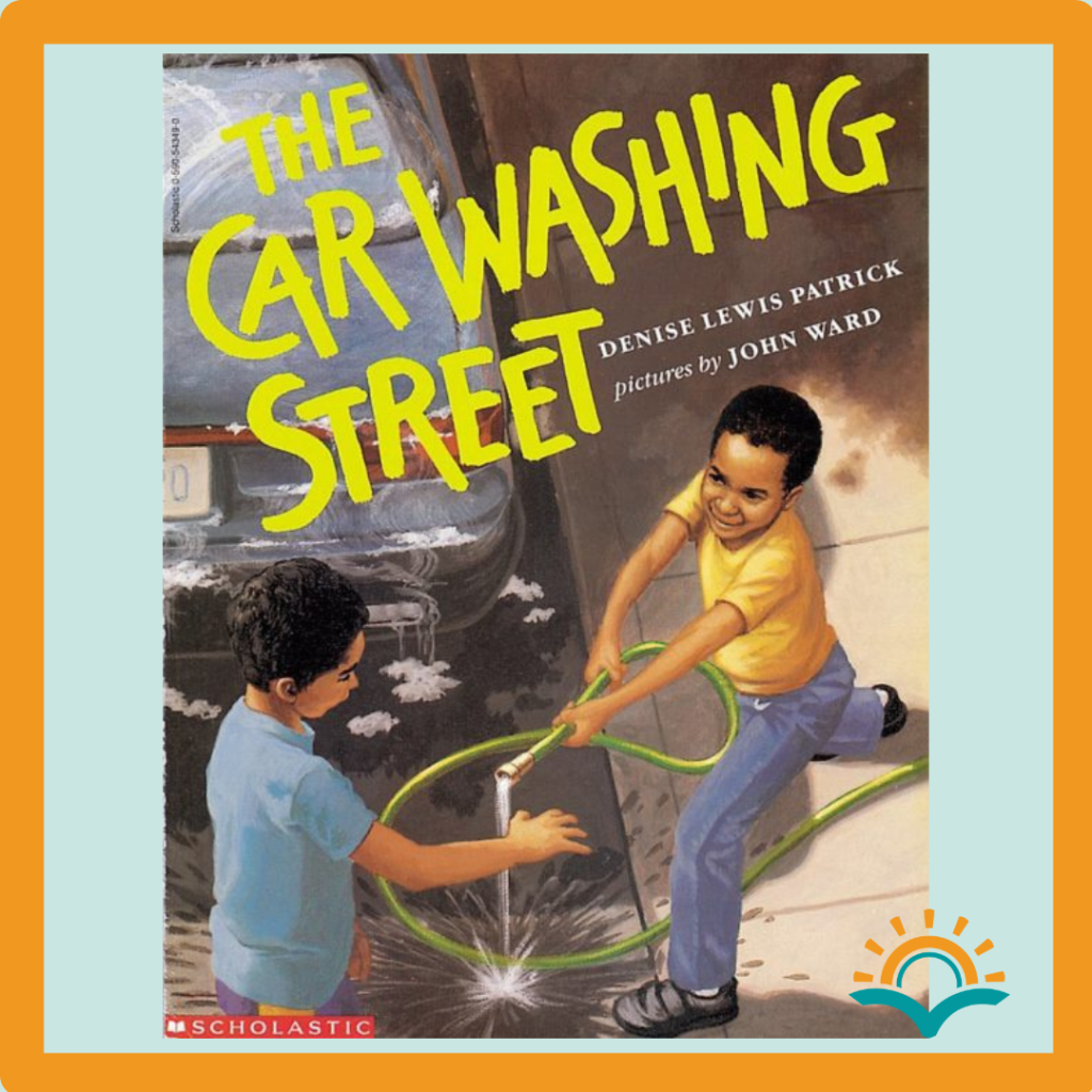 As part of a list of 10 books for read-aloud about community as we return to school, Lit By Learning recommends "The Car Washing Street" written by Denise Lewis Patrick and illustrated by John Ward.