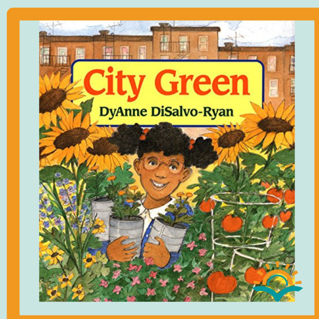 As part of a list of 10 books for read aloud about community for return to school, early elementary teacher Lit By Learning recommends "City Green" by Dyann DiSalvo-Ryan.