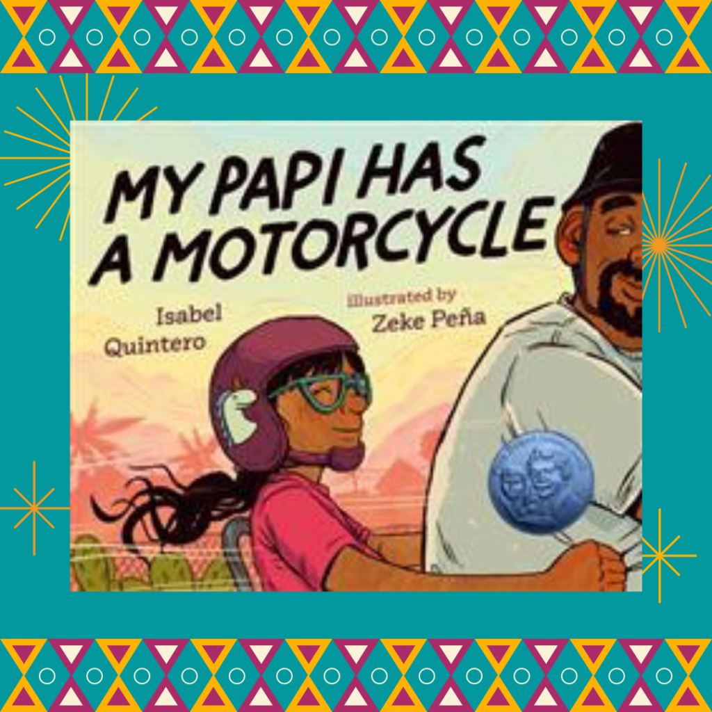 The front cover of "My Papi Has a Motorcycle" highlighted in the list of 10 books for read aloud to celebrate Hispanic Heritage Month. 