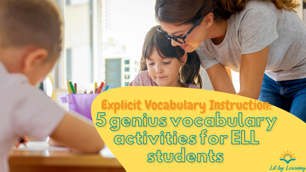 Explicit Vocabulary Instruction 5 Genius Activities For ELL Students