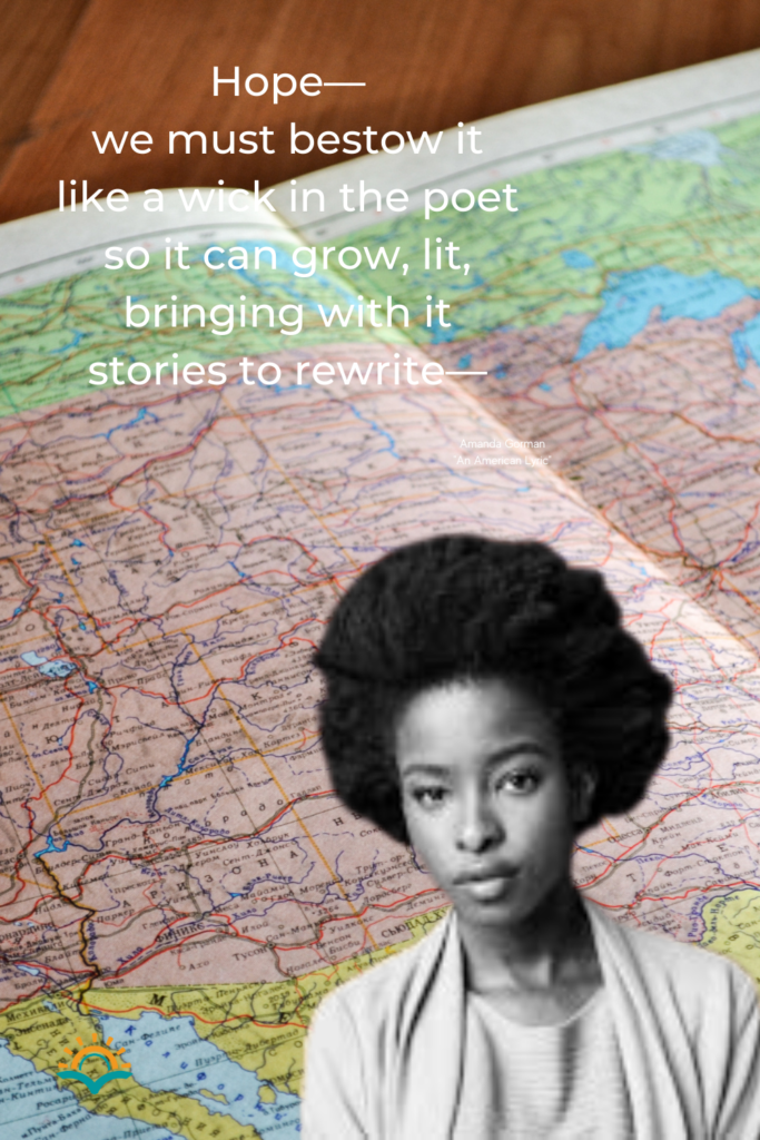 In the background is a photograph of a map of the United States. In the forefront is a black and white photo of Amanda Gorman. The white words quote the Amanda Gorman poem, "Talking Gets Us There."