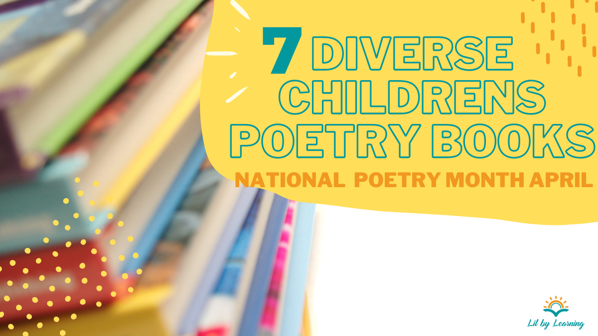 The background shows a pile of children's poetry books. In the foreground, turquoise letters on a yellow rounded rectangle read 7 diverse children's poetry books for national poetry month april