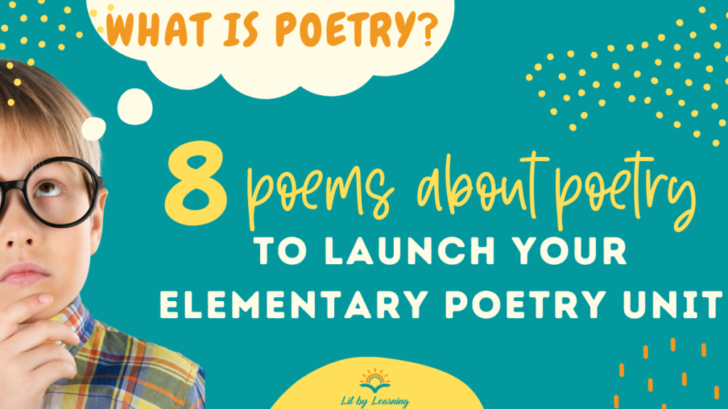 What is poetry? 8 poems about poetry to jumpstart your elementary unit