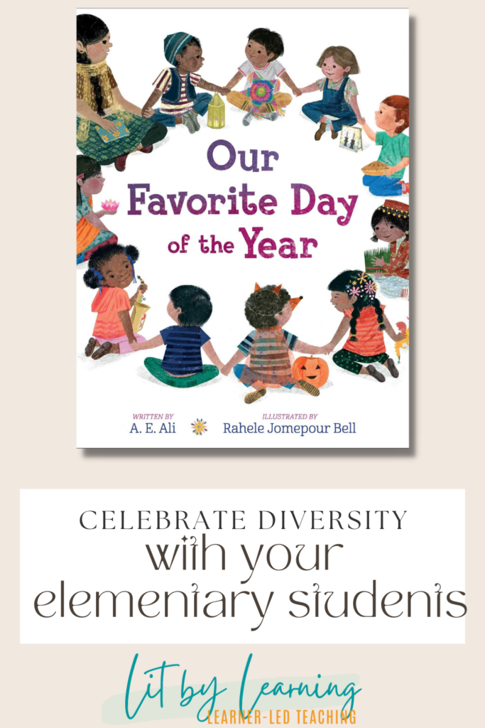 Featuring the cover of the book "Our Favorite Days of the Year" by A. E. Ali, the caption reads, "celebrate diversity with your elementary students."