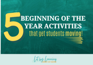 Beginning of the year activities that will get your students out of their seats!