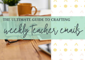 Teachers, do you want to create effective weekly teacher e-mails? Check out this guide!